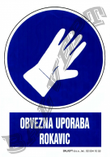 Obvezna uporaba rokavic